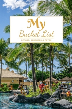 My Bucket List: A Creative and Inspirational Journal for Ideas and Adventures | 6'' x 9 '' 90 Pages