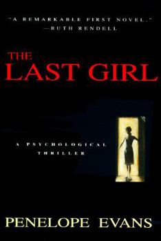 Hardcover The Last Girl: A Psychological Thriller Book
