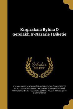Paperback Kirgizskai︠a︡ Bylina O Geroi︠a︡kh Ir-Nazari︠e︡ I Biketi︠e︡ Book