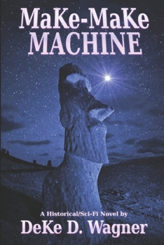 Paperback Make-Make Machine: A Historical/Sci-Fi Novel Book
