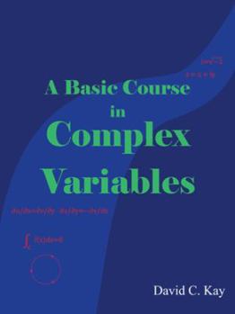 Paperback A Basic Course in Complex Variables Book