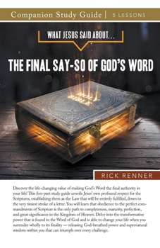 Paperback What Jesus Said About...The Final Say-So of God's Word Study Guide Book