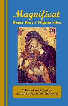 Paperback Magnificat: Mama Mary's Pilgrim Sites Book