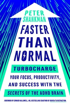 Paperback Faster Than Normal: Turbocharge Your Focus, Productivity, and Success with the Secrets of the ADHD Brain Book
