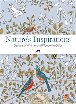 Nature's Inspiration : Designs of Whimsy and Wonder to Color