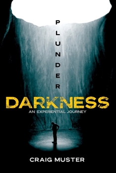 Paperback Plunder Darkness: An Experiential Journey Book