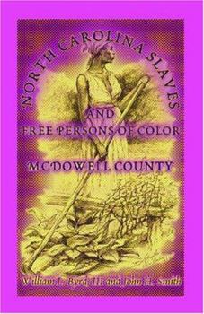 Paperback North Carolina Slaves and Free Persons of Color: McDowell County Book