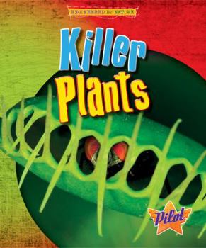 Killer Plants - Book  of the Engineered by Nature