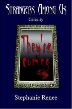 Strangers Among Us: Celerity