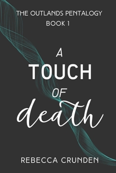 A Touch of Death - Book #1 of the Outlands Pentalogy