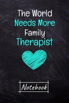 Paperback The World Needs More Family Therapist Notebook: Dot Grid Page Notebook Gift For Family Therapist Book