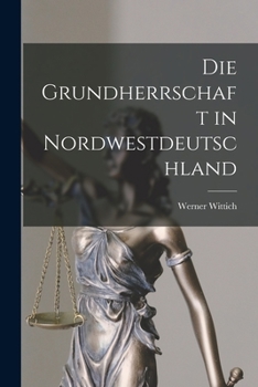 Paperback Die Grundherrschaft in Nordwestdeutschland [German] Book