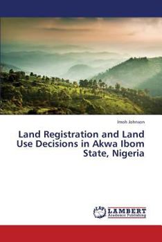 Paperback Land Registration and Land Use Decisions in Akwa Ibom State, Nigeria Book