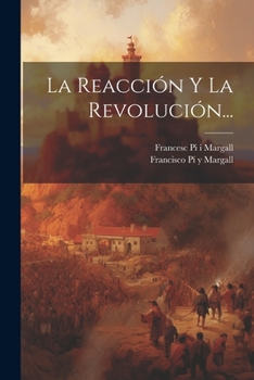 Paperback La Reacción Y La Revolución... [Spanish] Book