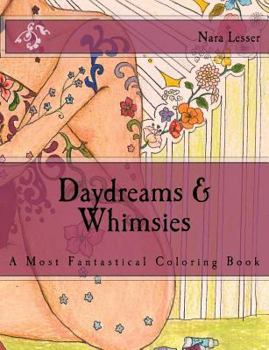 Paperback Daydreams & Whimsies: A Most Fantastical Coloring Book
