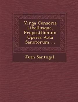 Paperback Virga Censoria Libellusque, Propositionum Operis ACTA Sanctorum ... [Italian] Book
