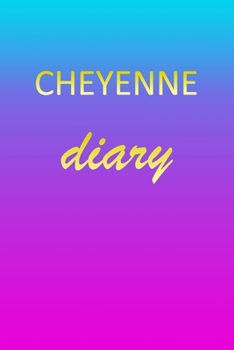 Cheyenne: Journal Diary | Personalized First Name Personal Writing | Letter C Blue Purple Pink Gold Effect Cover | Daily Diaries for Journalists & ... Taking | Write about your Life & Interests
