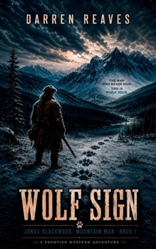 Paperback Wolf Sign: A Frontier Western Adventure Book