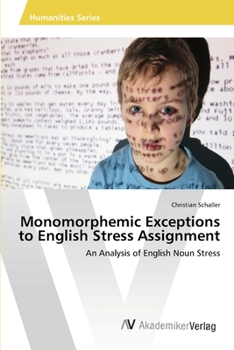 Paperback Monomorphemic Exceptions to English Stress Assignment Book