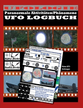 Paperback UFO LOGBUCH - Paranormale Aktivitäten/Phänomene [German] Book