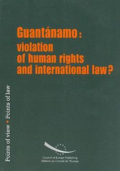 Paperback Guantanamo: Violation of Human Rights and International Law? (Point of View-point of Law) Book