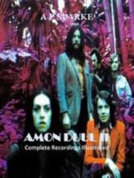 Paperback Amon Duul II: Complete Recordings Illustrated Book