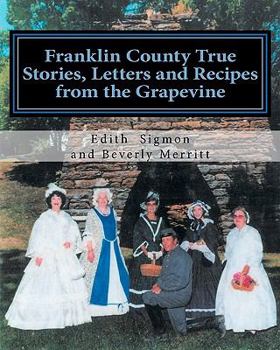 Paperback Franklin County True Stories: Letters and Recipes from the Grapevine Book