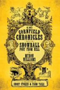 Paperback Cornfield Chronicles: Featuring Snowball: Pony From Hell Book