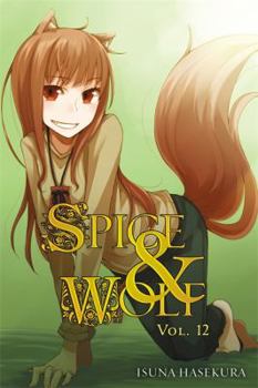 Paperback Spice and Wolf, Vol. 12 (Light Novel) Book
