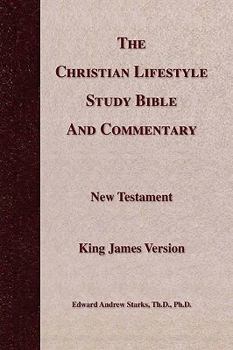 The Christian Lifestyle Study Bible and Commentary