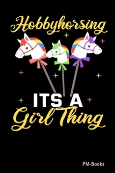 Hobbyhorsing Is A Girl Thing: Kariertes A5 Notizbuch oder Heft für Schüler, Studenten und Erwachsene (Sprüche und Lustiges)