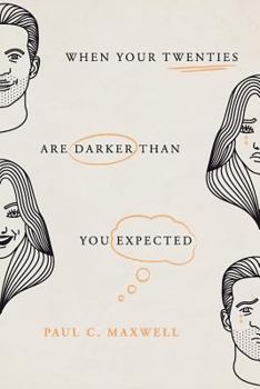 Paperback When Your Twenties Are Darker Than You Expected Book
