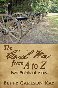 Paperback The Civil War from A to Z: Two Points of View Book