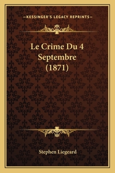 Paperback Le Crime Du 4 Septembre (1871) [French] Book