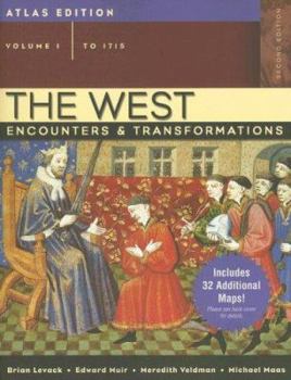 Paperback The West: Encounters & Transformations: To 1715: Atlas Edition Book