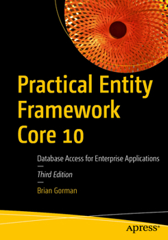 Paperback Practical Entity Framework Core 10: Database Access for Enterprise Applications Book