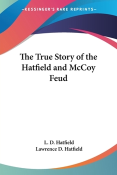 Paperback The True Story of the Hatfield and McCoy Feud Book