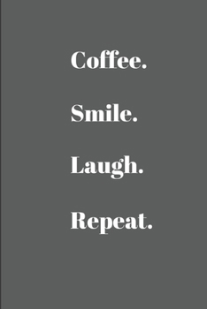 Paperback Coffee.Smile.Laugh.Repeat. Book