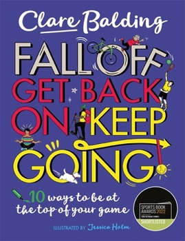 Paperback Fall Off, Get Back On, Keep Going: 10 ways to be at the top of your game! Book