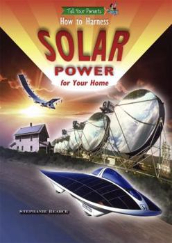 Library Binding How to Harness Solar Power for Your Home Book