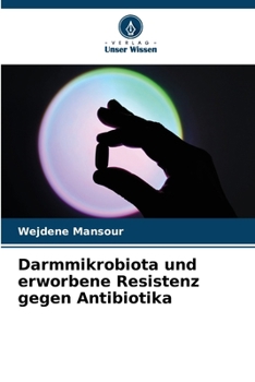 Paperback Darmmikrobiota und erworbene Resistenz gegen Antibiotika [German] Book
