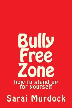 Paperback Bully Free Zone: how to stand up for yourself Book