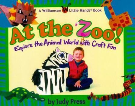 Paperback At the Zoo!: Explore the Animal World with Craft Fun Book