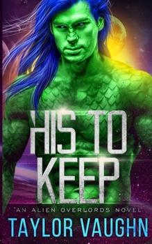 Paperback His to Keep: A Sci-Fi Alien Romance Book