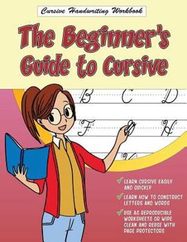 Paperback Cursive Handwriting Workbook: The Beginner's Guide to Cursive Book