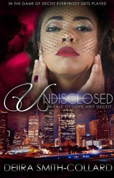 Paperback Undisclosed: A Tale of Love and Deceit Book