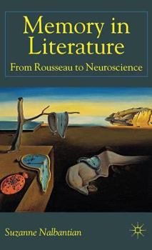 Hardcover Memory in Literature: From Rousseau to Neuroscience Book
