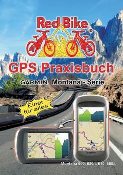 Paperback GPS Praxisbuch Garmin Montana - Serie: Einer für alles [German] Book