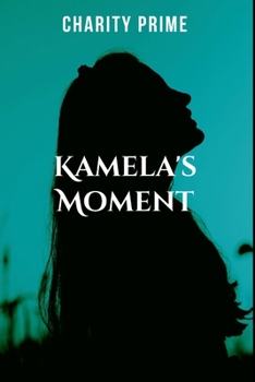 Paperback Kamela's Moment: Journey to the Top Book
