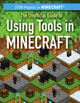 Library Binding The Unofficial Guide to Using Tools in Minecraft(r) Book